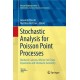 Stochastic Analysis for Poisson Point Processes: Malliavin Calculus, Wiener-Ito Chaos Expansions and Stochastic Geometry