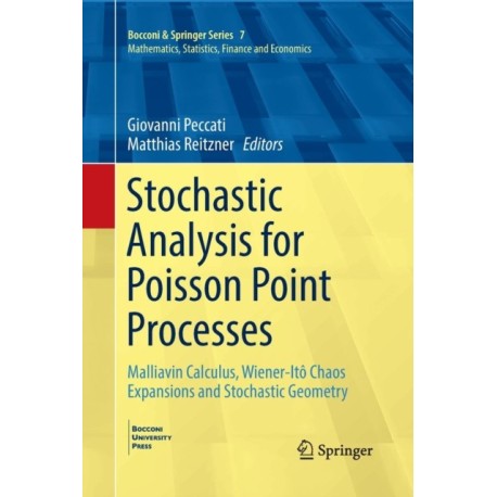 Stochastic Analysis for Poisson Point Processes: Malliavin Calculus, Wiener-Ito Chaos Expansions and Stochastic Geometry