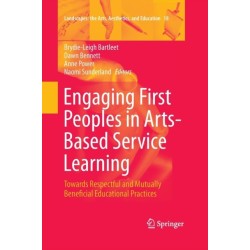 Engaging First Peoples in Arts-Based Service Learning: Towards Respectful and Mutually Beneficial Educational Practices