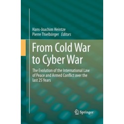 From Cold War to Cyber War: The Evolution of the International Law of Peace and Armed Conflict over the last 25 Years