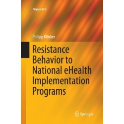 Resistance Behavior to National eHealth Implementation Programs