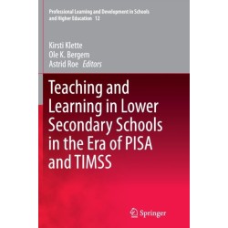 Teaching and Learning in Lower Secondary Schools in the Era of PISA and TIMSS