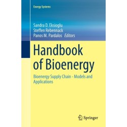 Handbook of Bioenergy: Bioenergy Supply Chain - Models and Applications
