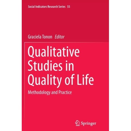 Qualitative Studies in Quality of Life: Methodology and Practice