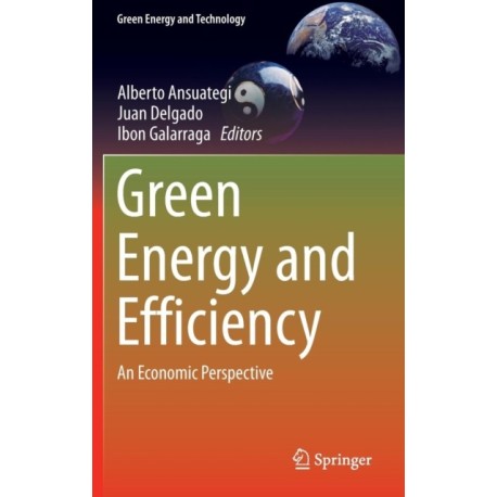 Green Energy and Efficiency: An Economic Perspective