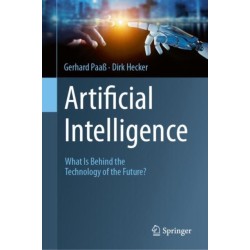 Artificial Intelligence: What Is Behind the Technology of the Future?