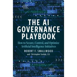 AI Governance Playbook: How to Secure, Control, and Optimize Artificial Intelligence Initiatives