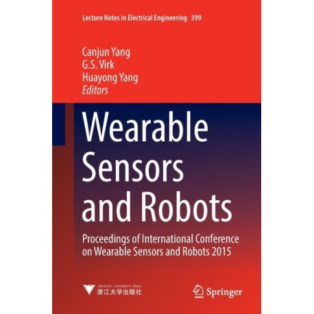 Wearable Sensors and Robots: Proceedings of International Conference on Wearable Sensors and Robots 2015