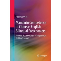 Mandarin Competence of Chinese-English Bilingual Preschoolers: A Corpus-based Analysis of Singaporean Children’s Speech