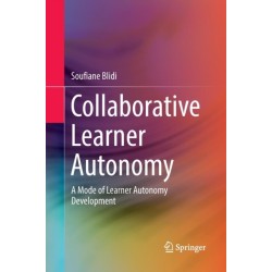 Collaborative Learner Autonomy: A Mode of Learner Autonomy Development