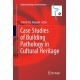 Case Studies of Building Pathology in Cultural Heritage