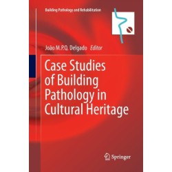 Case Studies of Building Pathology in Cultural Heritage