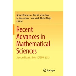 Recent Advances in Mathematical Sciences: Selected Papers from ICREM7 2015