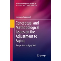 Conceptual and Methodological Issues on the Adjustment to Aging: Perspectives on Aging Well