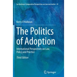 The Politics of Adoption: International Perspectives on Law, Policy and Practice