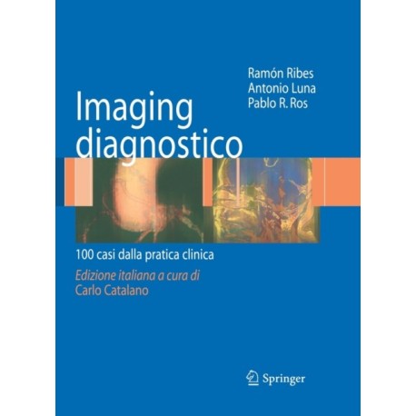 Imaging diagnostico: 100 casi dalla pratica clinica