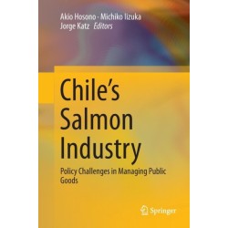 Chile’s Salmon Industry: Policy Challenges in Managing Public Goods