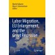 Labor Migration, EU Enlargement, and the Great Recession