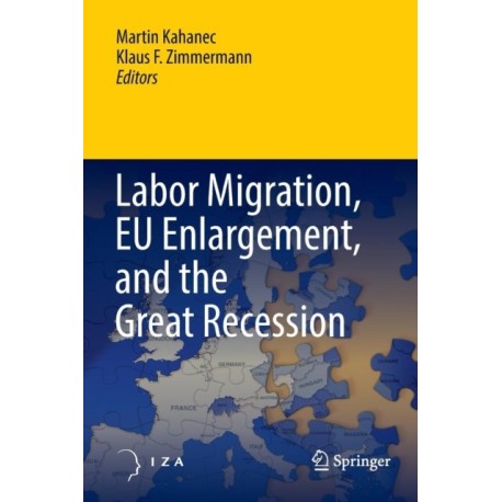 Labor Migration, EU Enlargement, and the Great Recession