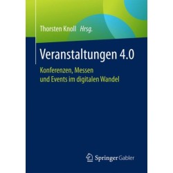 Veranstaltungen 4.0: Konferenzen, Messen und Events im digitalen Wandel