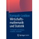 Kompakt-Lexikon Wirtschaftsmathematik und Statistik: 750 Begriffe nachschlagen, verstehen, anwenden