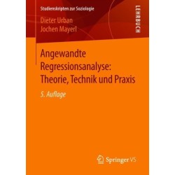 Angewandte Regressionsanalyse: Theorie, Technik und Praxis