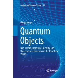 Quantum Objects: Non-Local Correlation, Causality and Objective Indefiniteness in the Quantum World