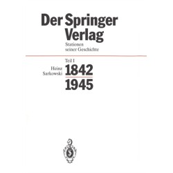 Der Der Springer-Verlag: Stationen Seiner Geschichte Teil I: 1842–1945