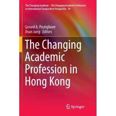 The Changing Academic Profession in Hong Kong
