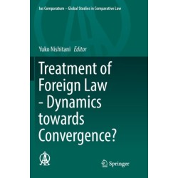 Treatment of Foreign Law - Dynamics towards Convergence?