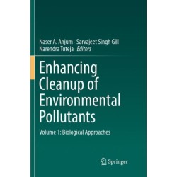 Enhancing Cleanup of Environmental Pollutants: Volume 1: Biological Approaches