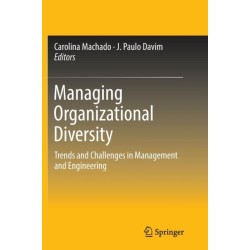 Managing Organizational Diversity: Trends and Challenges in Management and Engineering