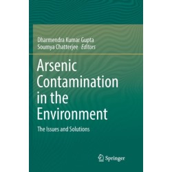 Arsenic Contamination in the Environment: The Issues and Solutions