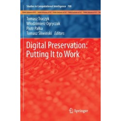 Digital Preservation: Putting It to Work