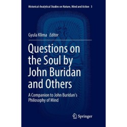 Questions on the Soul by John Buridan and Others: A Companion to John Buridan's Philosophy of Mind