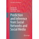 Prediction and Inference from Social Networks and Social Media