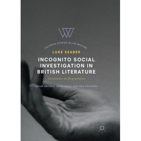 Incognito Social Investigation in British Literature: Certainties in Degradation