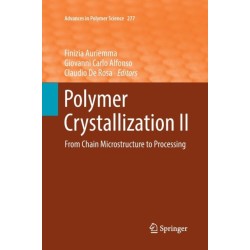 Polymer Crystallization II: From Chain Microstructure to Processing