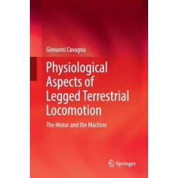 Physiological Aspects of Legged Terrestrial Locomotion: The Motor and the Machine