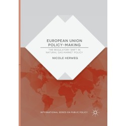 European Union Policy-Making: The Regulatory Shift in Natural Gas Market Policy