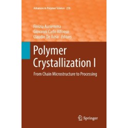 Polymer Crystallization I: From Chain Microstructure to Processing