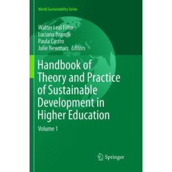Handbook of Theory and Practice of Sustainable Development in Higher Education: Volume 1