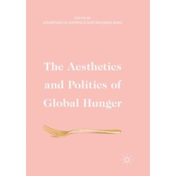 The Aesthetics and Politics of Global Hunger
