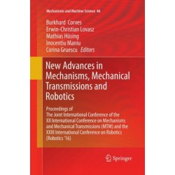 New Advances in Mechanisms, Mechanical Transmissions and Robotics: Proceedings of The Joint International Conference of the XII International Conference on Mechanisms and Mechanical Transmissions (MTM) and the XXIII International Conference on Robotics (R