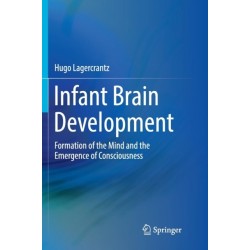 Infant Brain Development: Formation of the Mind and the Emergence of Consciousness