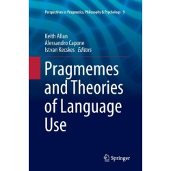 Pragmemes and Theories of Language Use