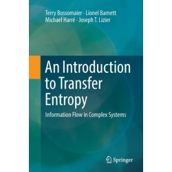 An Introduction to Transfer Entropy: Information Flow in Complex Systems