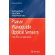 Planar Waveguide Optical Sensors: From Theory to Applications