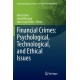 Financial Crimes: Psychological, Technological, and Ethical Issues