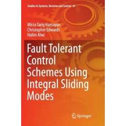 Fault Tolerant Control Schemes Using Integral Sliding Modes